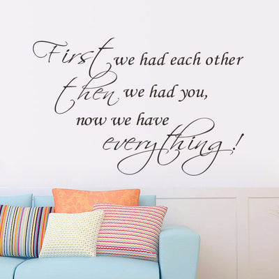 First we had each other .. wall quote