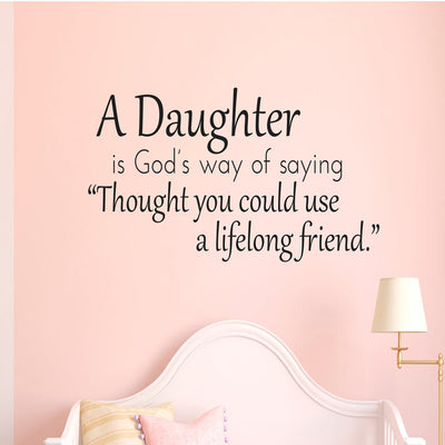 A Daughter is God's way of saying quote wall decals