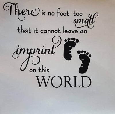 there is no foot too samll wall quote
