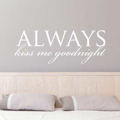 Always Kiss me Good Night Wall Stickers Decals