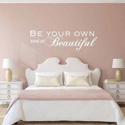Be Your Own Kind Of Beautiful Wall Decals