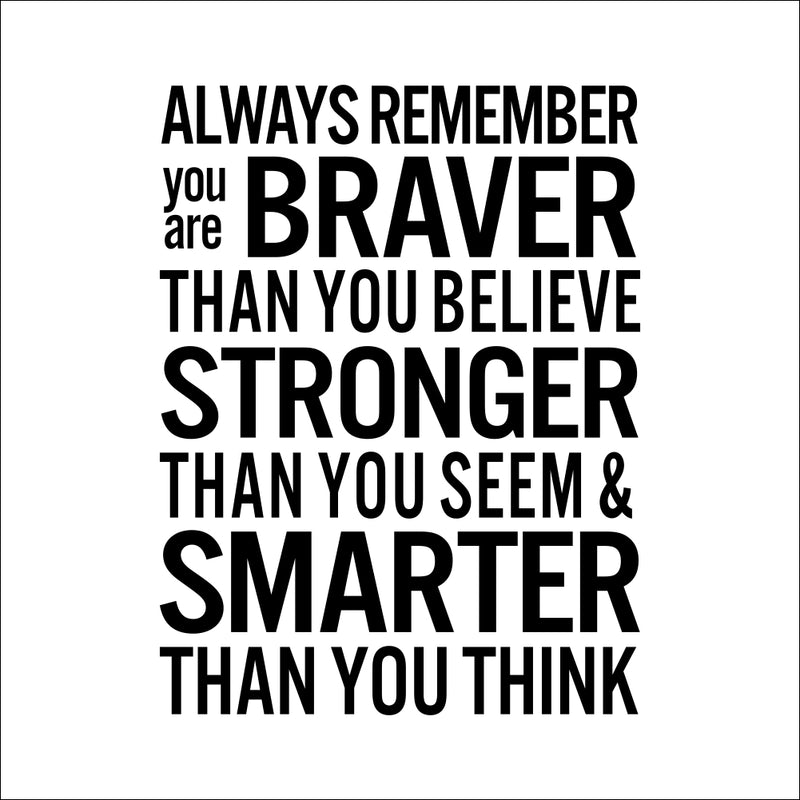 Always Remember you are braver wall decal quote
