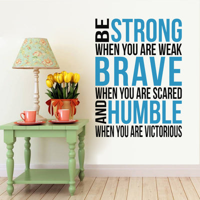 Be Strong Brave Humble Quote Wall Decal Stickers
