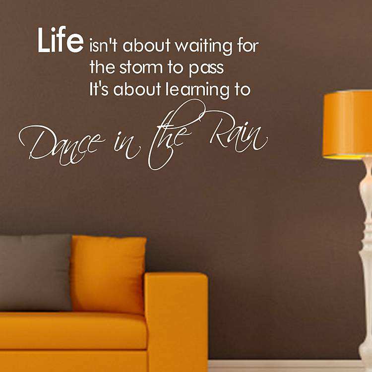 Dance in the rain wall quote