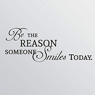 be the reasone that someone smile today wall decal