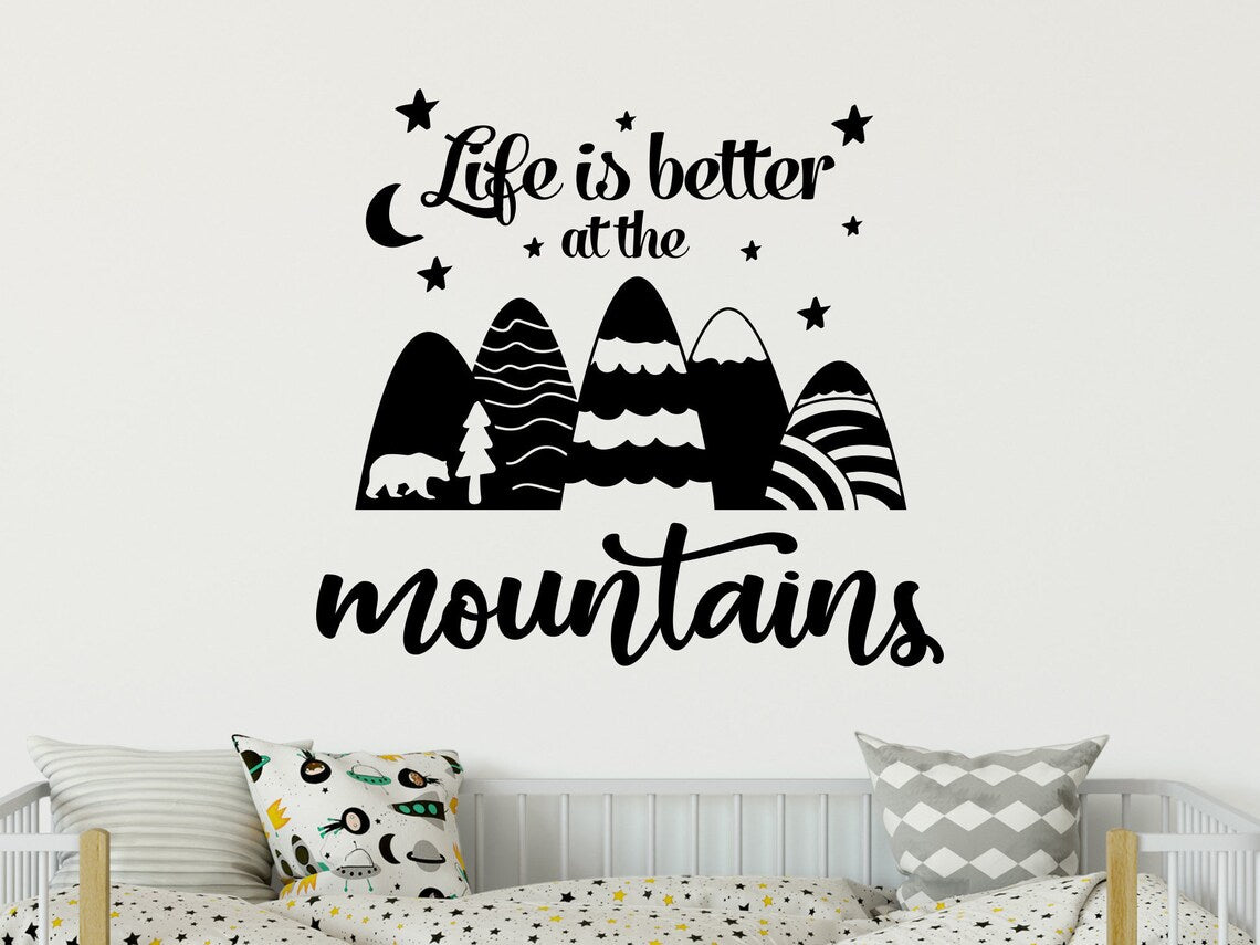 Life Is Better At The Mountains Wall Decal & Stickers Quotes ...