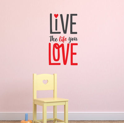 Live the life you love decal