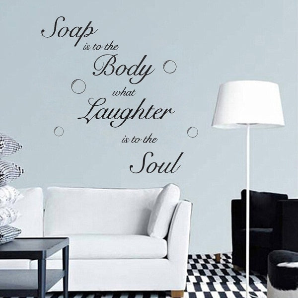 Soap is to the body what laughter is to the soul wall decals | stickers ...