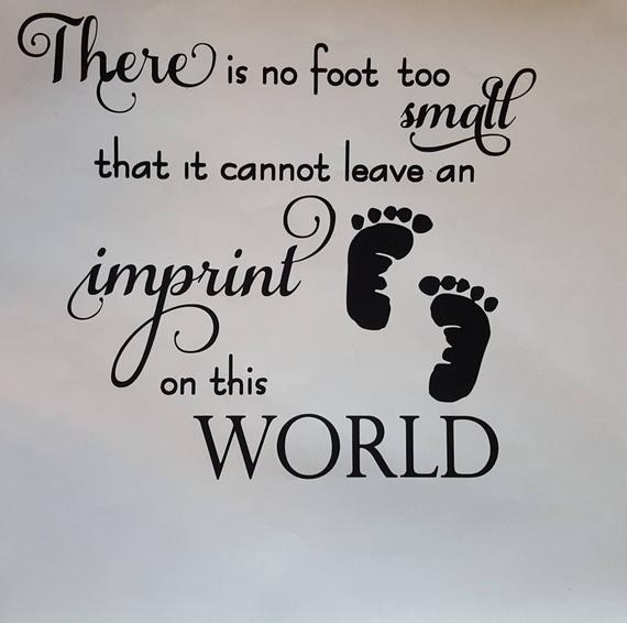 there is no foot too samll wall quote
