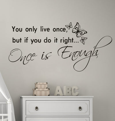 you only live once wall quote